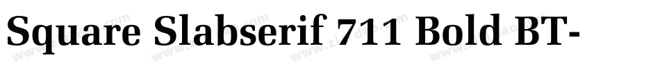 Square Slabserif 711 Bold BT字体转换